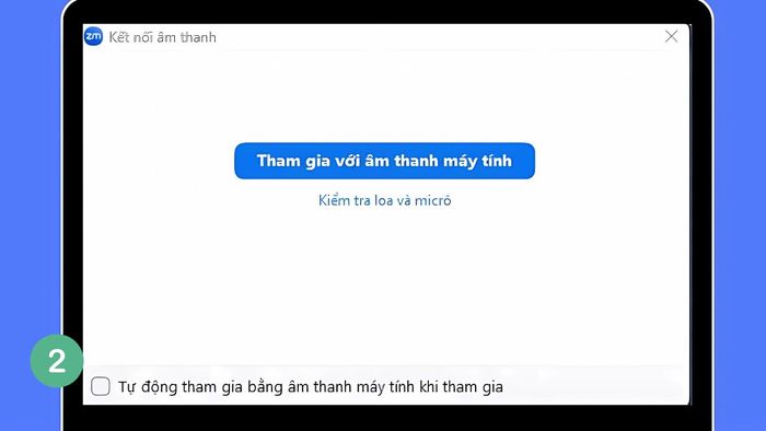 Hướng dẫn sử dụng Zoom trên máy tính - Phần 2