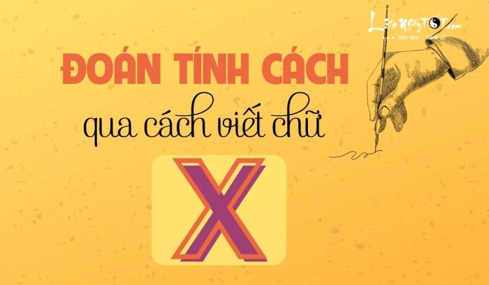 Khám phá tính cách ẩn giấu qua nét bút chữ X