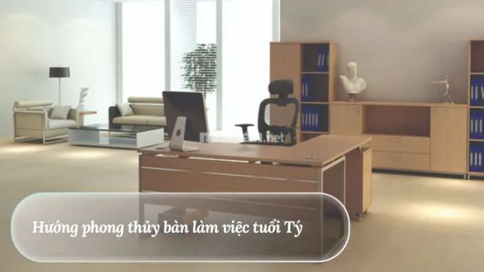 Phương hướng đặt bàn làm việc hợp phong thủy cho người tuổi Tý