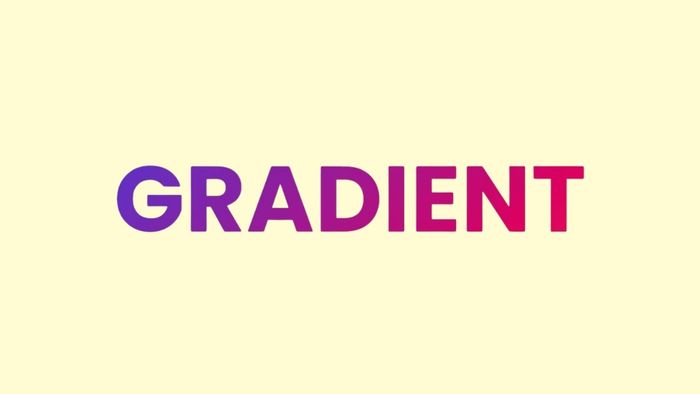 Chữ gradient nâng tầm trải nghiệm thị giác cho người xem