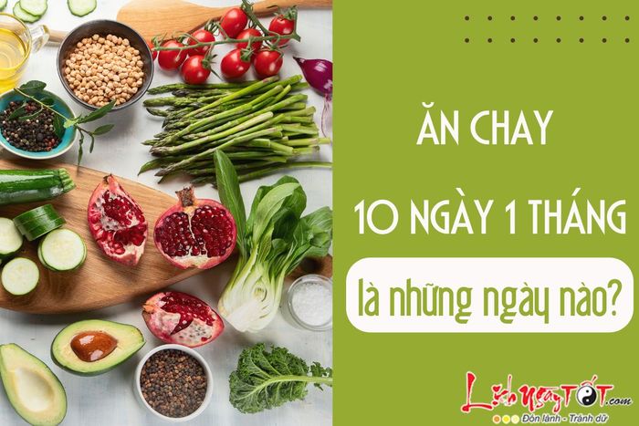 Danh sách 10 ngày thực hiện ăn chay trong một tháng