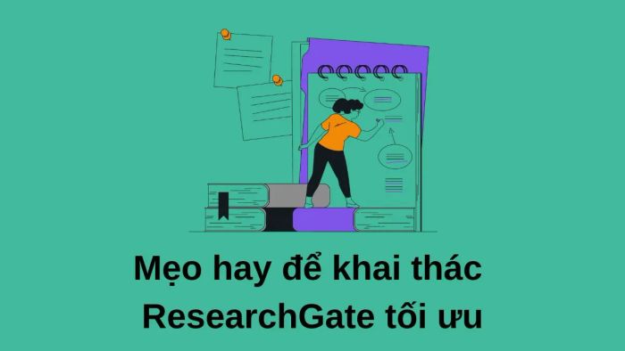 Bí quyết tận dụng tối đa ResearchGate