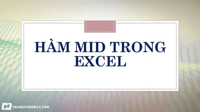 ham-mid-trong-excel-cu-phap-va-cach-su-dung-kem-vi-du-minh-hoa-chi-tiet-2