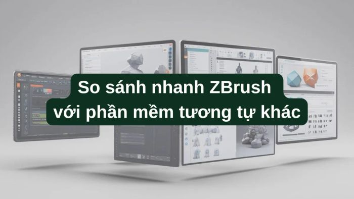 Phân tích điểm mạnh ZBrush so với các phần mềm đồ họa 3D khác