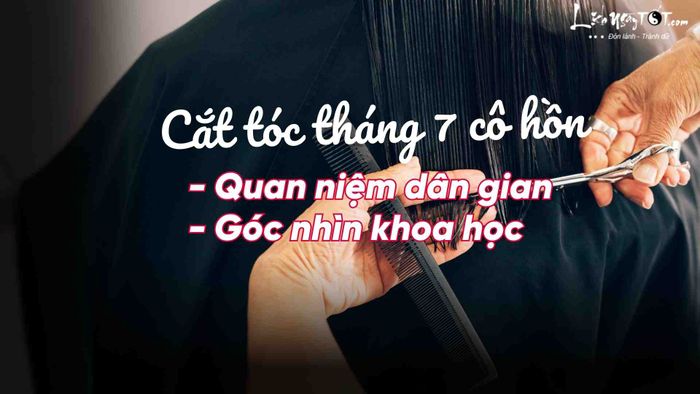 Kiêng cắt tóc tháng cô hồn