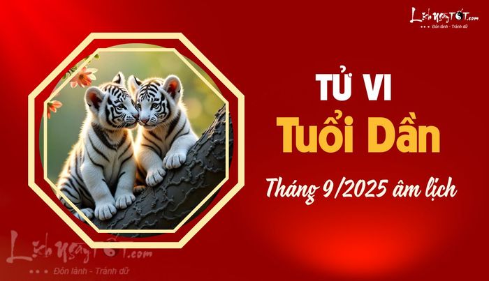 Tu vi thang 9/2025 tuoi Dan am lich