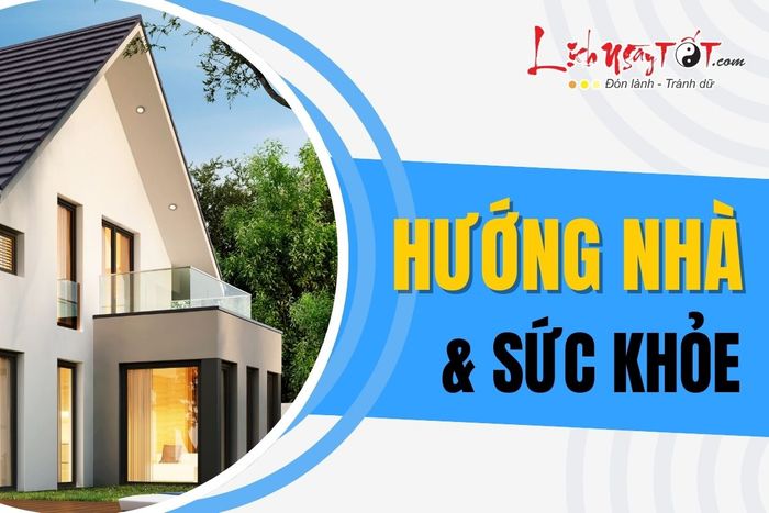 Mối quan hệ tương hỗ giữa phương hướng ngôi nhà và thể trạng con người