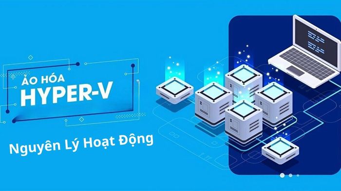 Nguyên lý vận hành của Hyper V