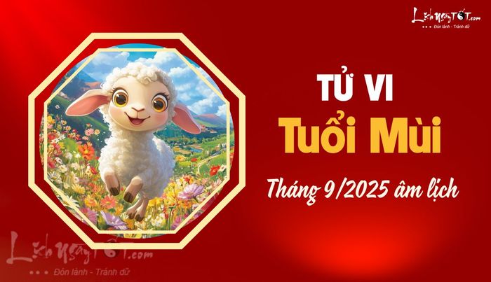 Tu vi thang 9/2025 tuoi Mui am lich