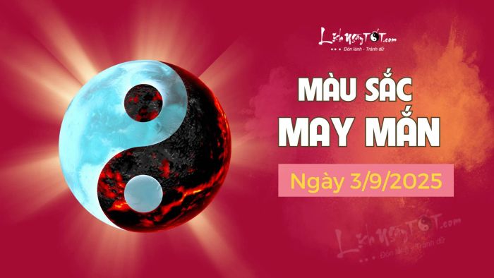 màu sắc may mắn ngày hôm nay 3/9/2025