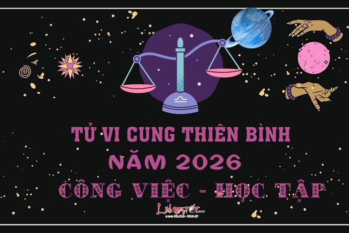 Tử vi sự nghiệp cung Thiên Bình năm 2026