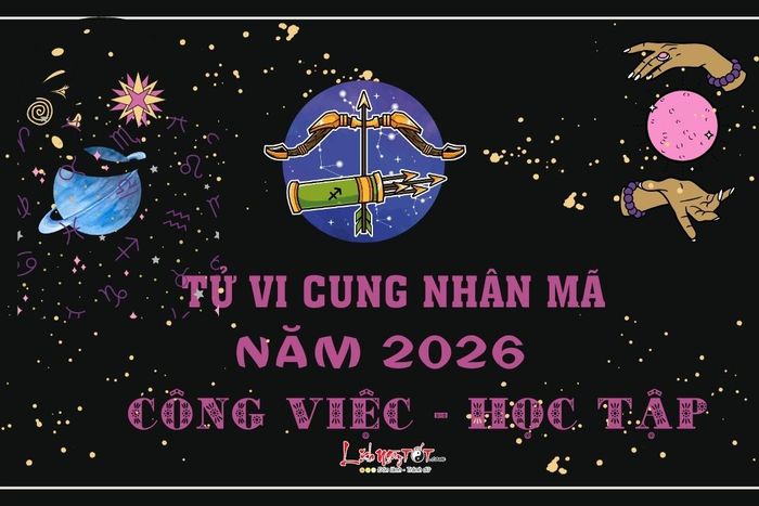 Tử vi sự nghiệp Nhân Mã 2026