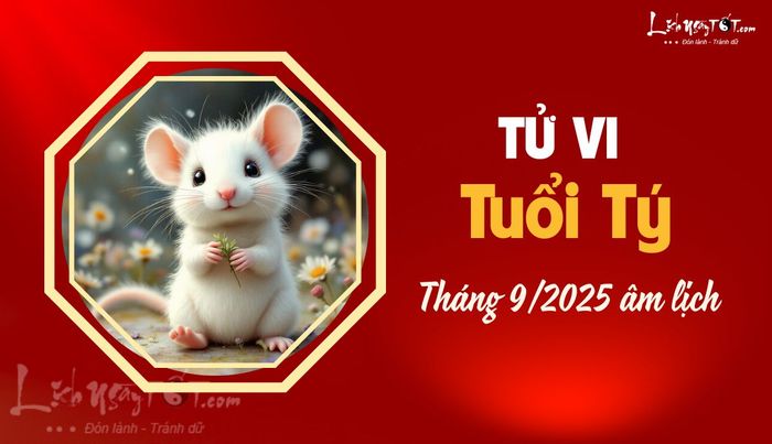 Tử vi tháng 9/2025 tuổi Tý âm lịch