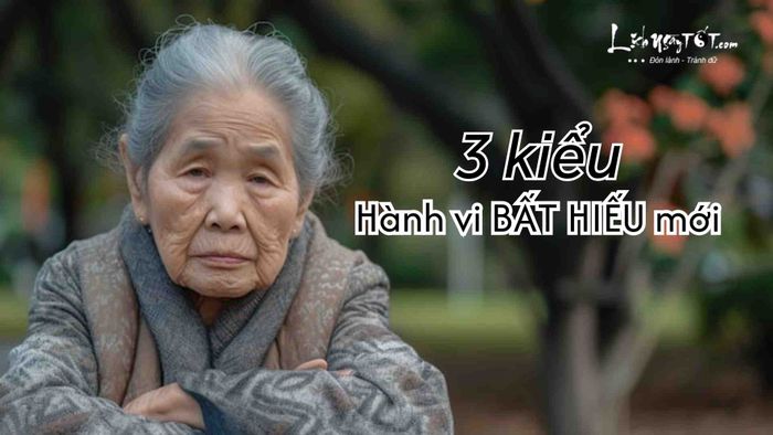 3 kiểu hành vi bất hiếu mới đang ngày càng lan rộng