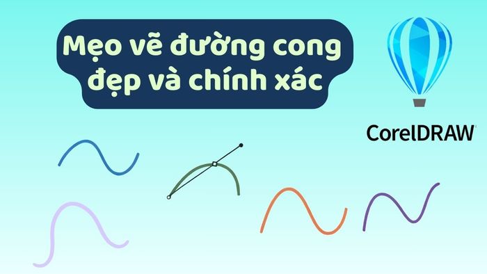 Mẹo vẽ đường cong đẹp và chính xác trong CorelDRAW