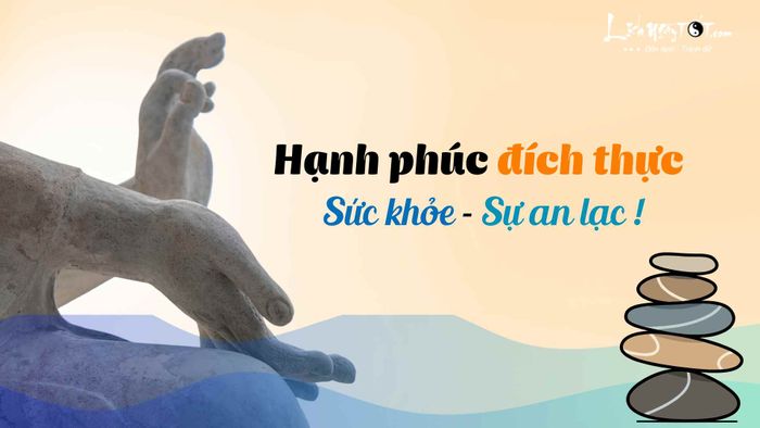 Hạnh phúc đích thực chính là sức khỏe và sự bình an.