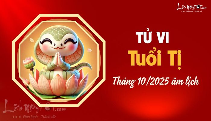 Tử vi tháng 10/2025 tuổi Tị âm lịch