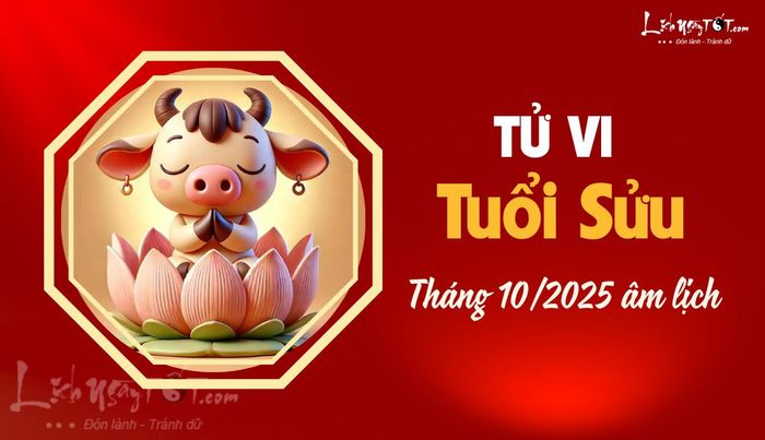 Tử vi tháng 10/2025 tuổi Sửu âm lịch