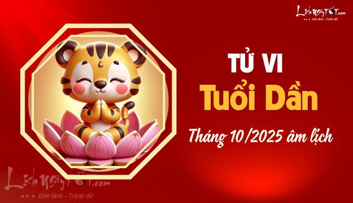 Tử vi tháng 10/2025 tuổi Dần âm lịch