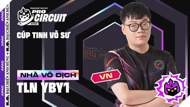 ĐTCL Esports Mùa 15: YBY1 - Tuyển Thủ Việt Nam Xưng Vương Tại Cúp Tinh Võ Sư APAC