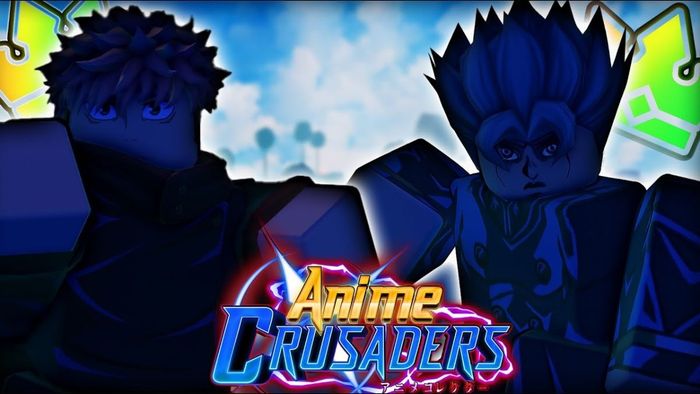 Các nhân vật mạnh nhất trong Anime Crusaders