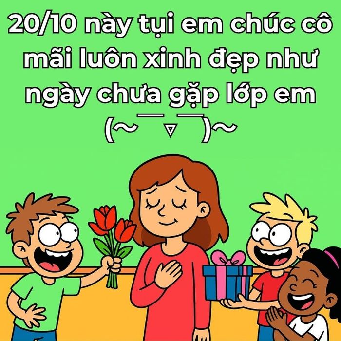Meme hài tặng cô giáo ngày 20/10