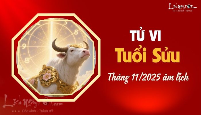 Tử vi tháng 11/2025 tuổi Sửu âm lịch