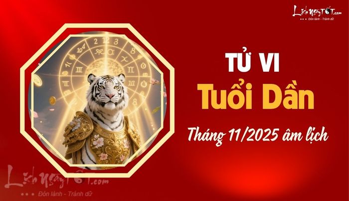 Tử vi tháng 11/2025 tuổi Dần âm lịch