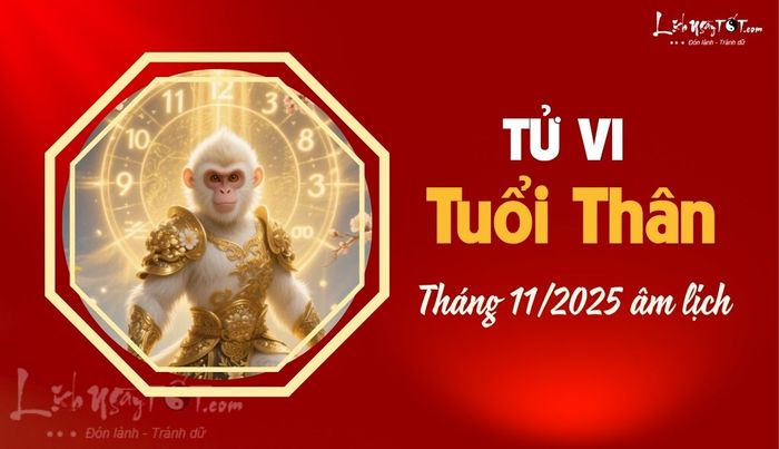 Tử vi tháng 11/2025 tuổi Thân âm lịch