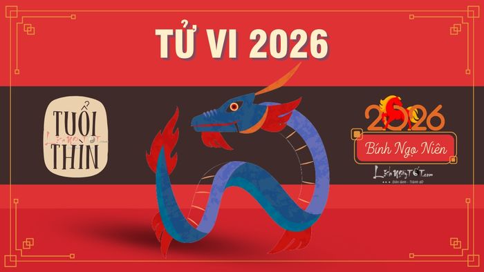 Tử vi tuổi Thìn 2026