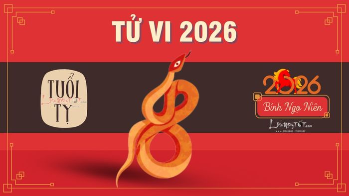 Tử vi tuổi Tỵ 2026 - Tử vi tuổi Tỵ năm 2026