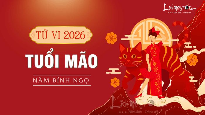 Tử Vi 2026 của tuổi Mão