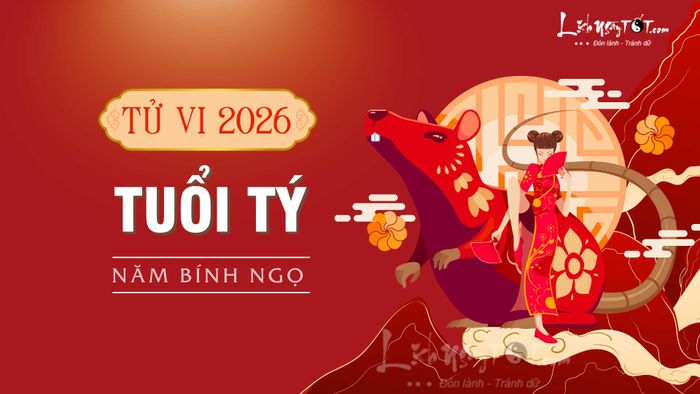 Tử Vi 2026 của tuổi Tý