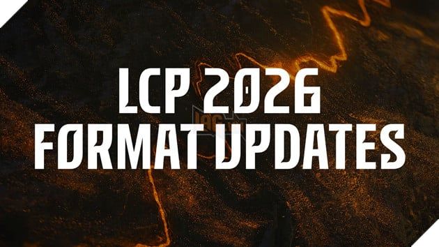 LCP 2026: Tổng Hợp Những Thay Đổi Nổi Bật Cho Mùa Giải Sắp Tới