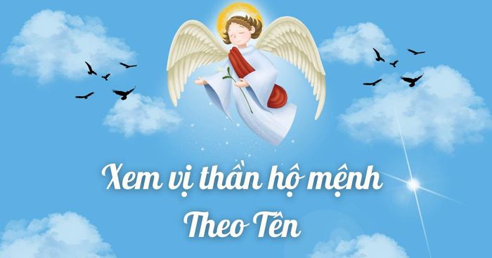 khám phá vị thần hộ mệnh của bạn qua tên gọi