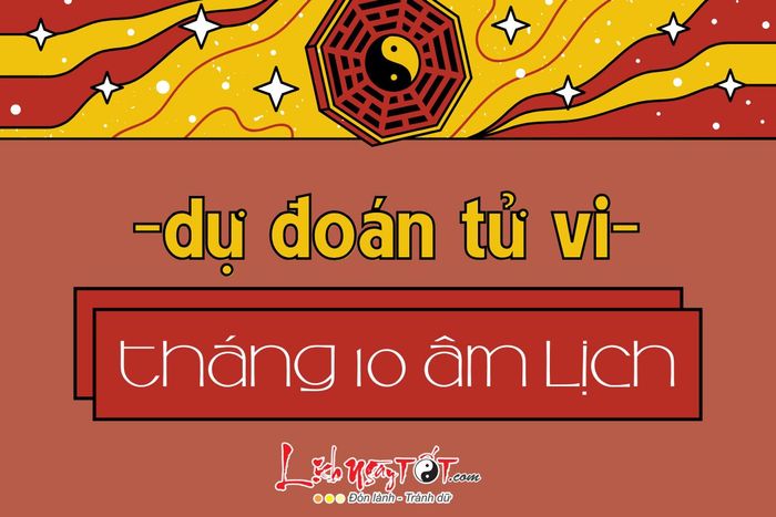 Dự đoán tháng 10 âm lịch năm Ất Tỵ 2025