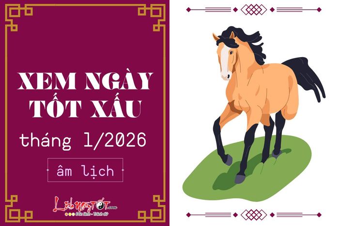 Xem ngay ngày tốt xấu tháng 1 năm 2026