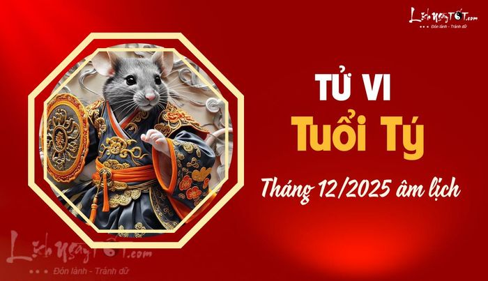 Tử vi tháng 12/2025 tuổi Tý âm lịch