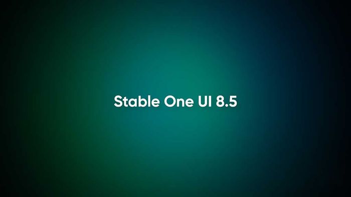 One UI 8.5 có thể được phát hành ổn định vào tháng 2 năm sau, với những thiết bị Galaxy đầu tiên được trải nghiệm bản cập nhật.