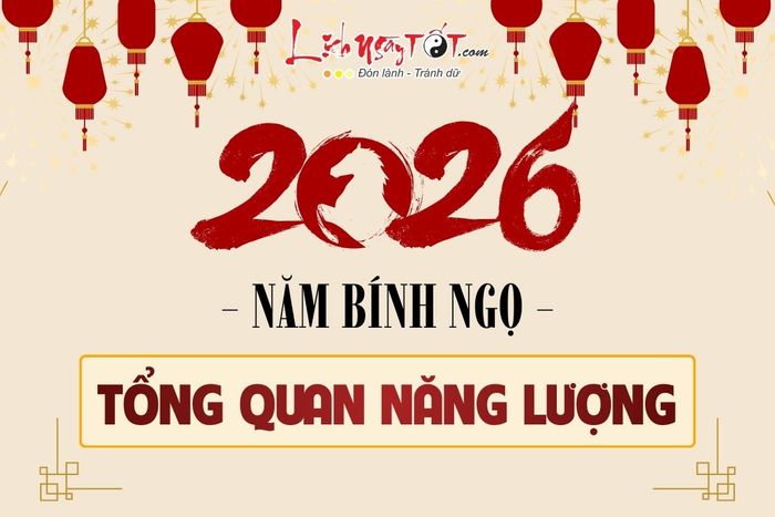 Năng lượng của năm Bính Ngọ 2026