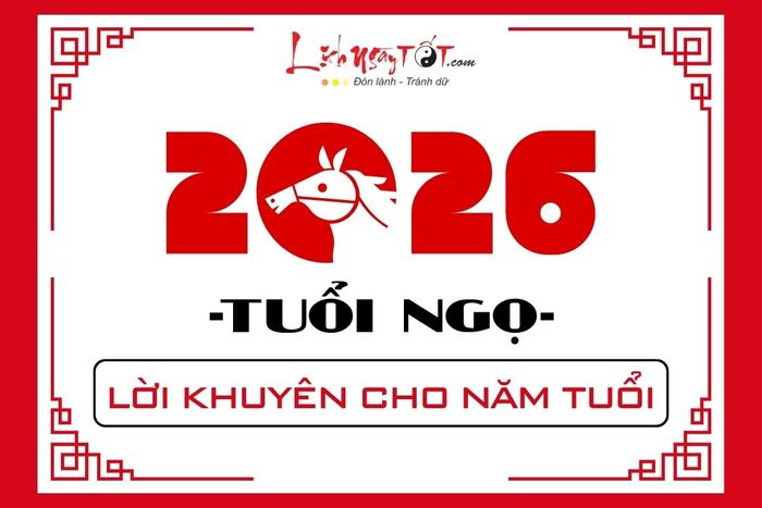 Lời khuyên cho người tuổi Ngọ trong năm 2026