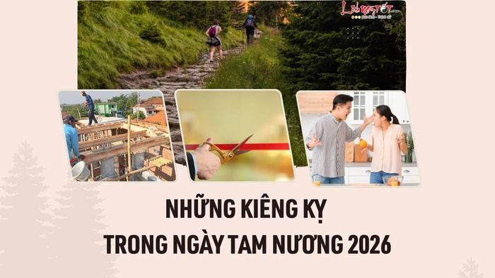 Những điều cần tránh trong ngày Tam Nương 2026