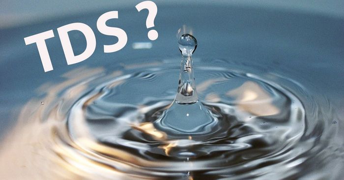 chi-so-tds-an-toan-cho-nuoc-uong