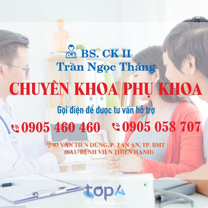Phòng Khám Sản Phụ Khoa BS CK II Trần Ngọc Thắng – 83 Văn Tiến Dũng, Buôn Ma Thuột