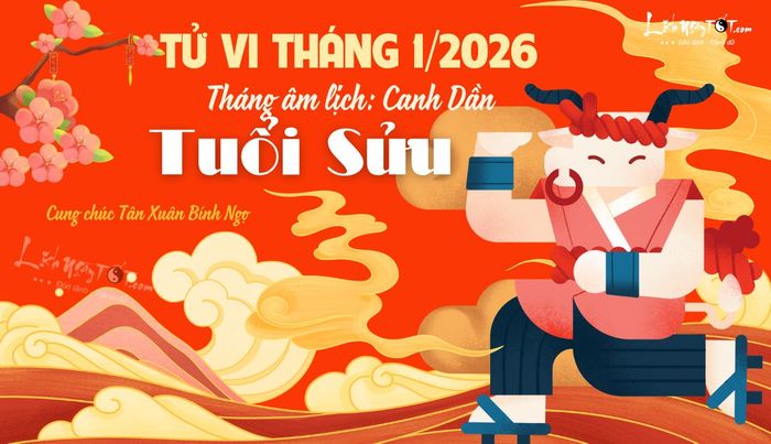 Tử vi tháng 1/2026 tuổi Sửu âm lịch