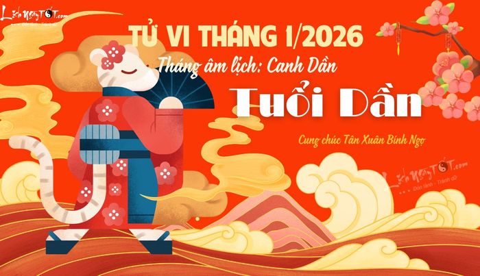 Tử vi tháng 1/2026 tuổi Dần âm lịch