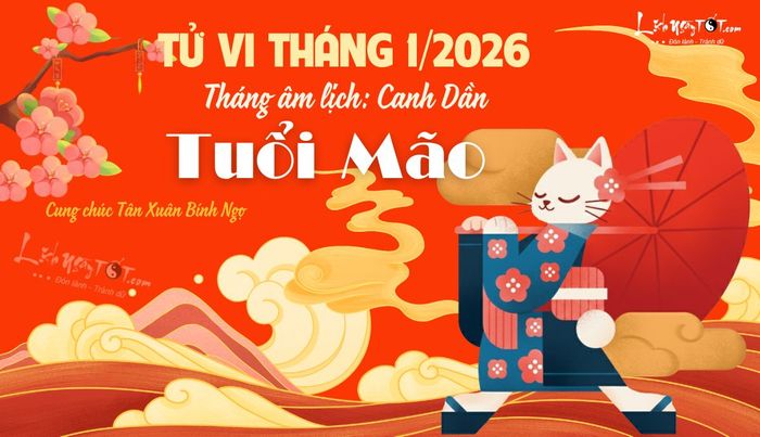Tử vi tháng 1/2026 của 12 con giáp âm lịch - Tuổi Mão