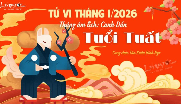 Tử vi tháng 1-2026 tuổi Tuất âm lịch