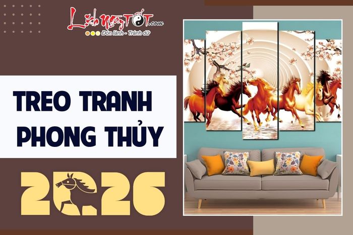 Nguyên tắc treo tranh phong thủy năm 2026.