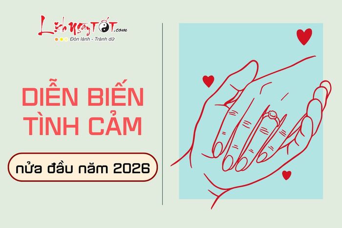 Tình duyên 6 tháng đầu năm 2026